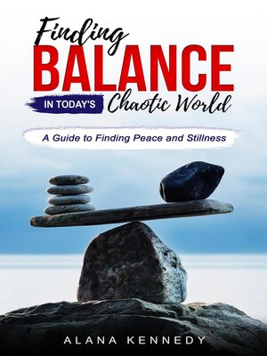 cover image of Finding Balance in Today's Chaotic World